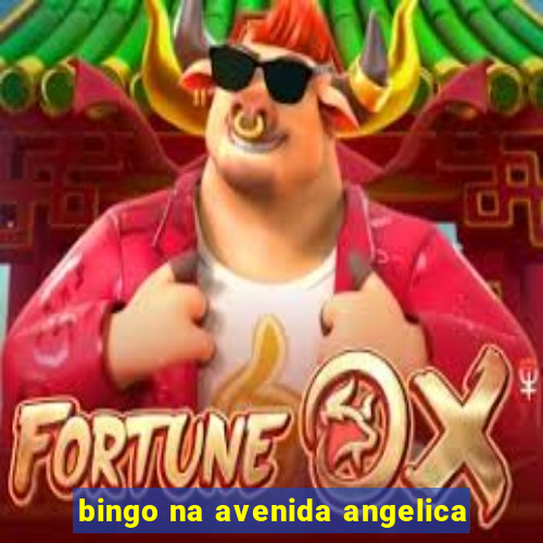 bingo na avenida angelica